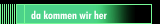 da kommen wir her